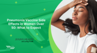 Pneumonia Vaccine Side Effects in Women Over 50: What to Expect