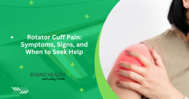 Rotator Cuff Pain: Symptoms, Signs, and When to Seek Help