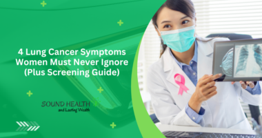 4 Lung Cancer Symptoms Women Must Never Ignore (Plus Screening Guide)