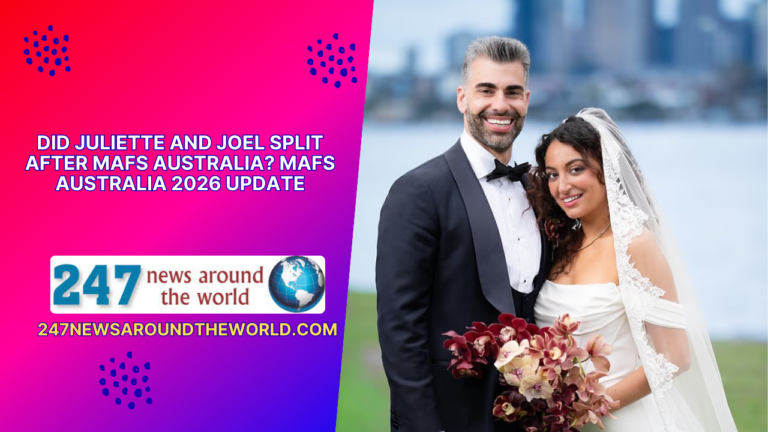 Breaking News: Juliette and Joel’s Relationship Status Revealed Post-MAFS Australia 2026