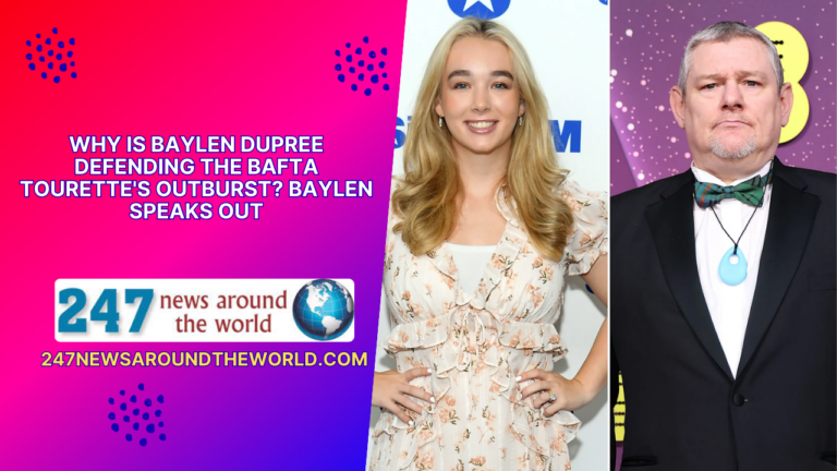Baylen Dupree Addresses BAFTA Tourette’s Incident: A Personal Perspective