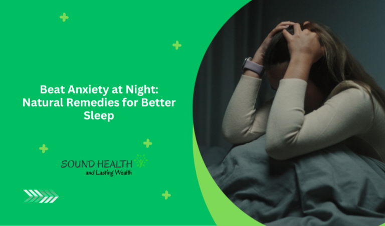 Conquer Nighttime Anxiety: Discover Natural Solutions for Enhanced Sleep