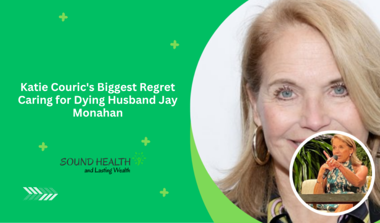 Katie Couric Opens Up About Her Deepest Regret While Caring for Her Late Husband Jay Monahan