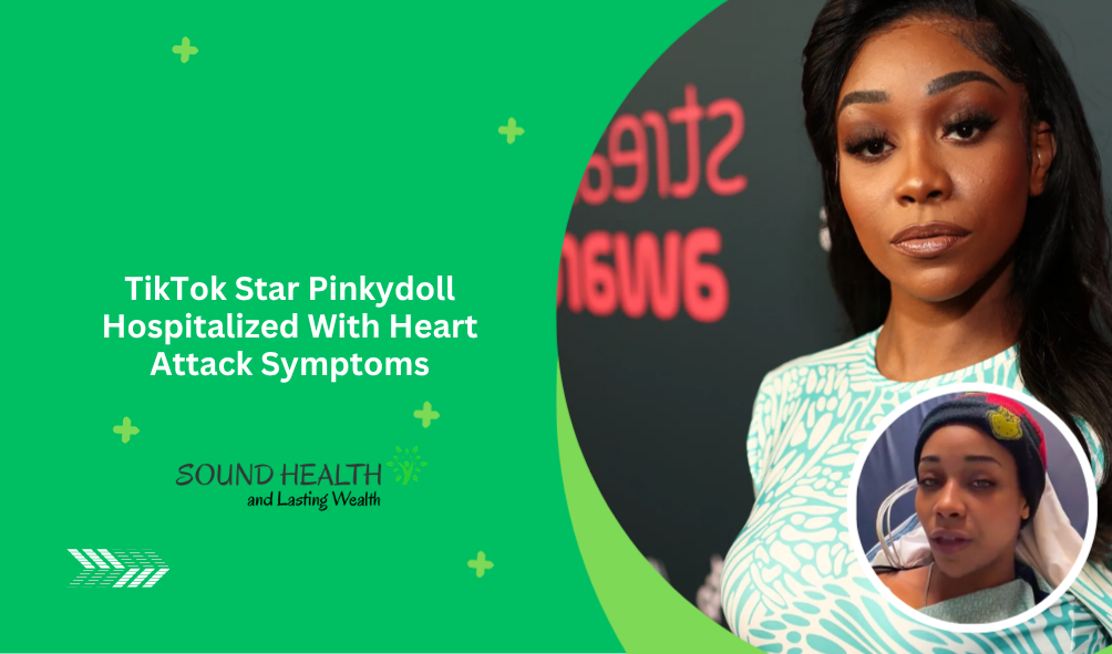 TikTok Star Pinkydoll Hospitalized With Heart Attack Symptoms