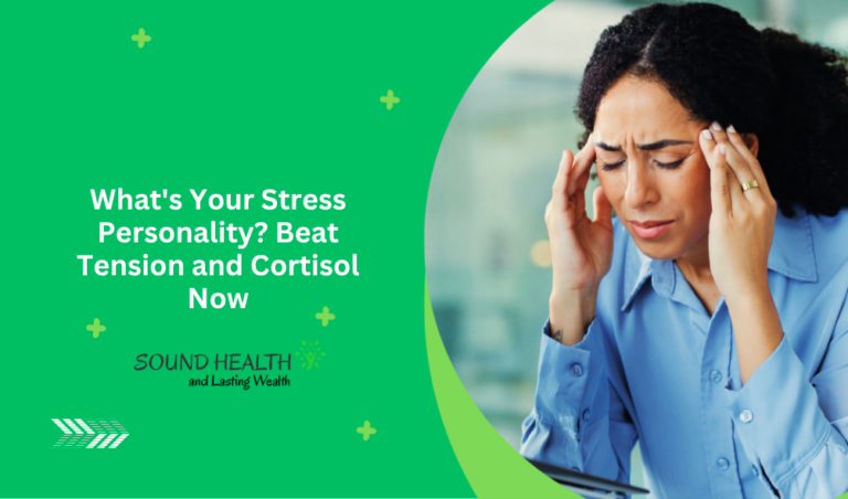 Discover Your Stress Personality: Strategies to Combat Tension and Cortisol Levels