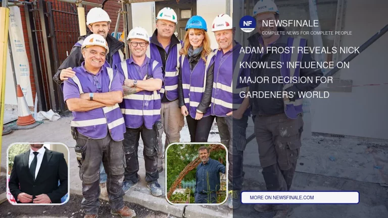 Adam Frost Reveals Nick Knowles’ Influence on Major Decision for Gardeners’ World