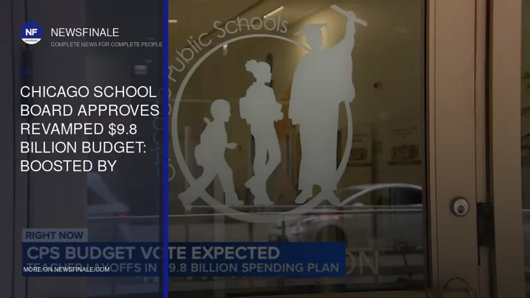 Chicago School Board Approves Revamped $9.8 Billion Budget: Boosted by State Funding, Faces Teacher Layoffs