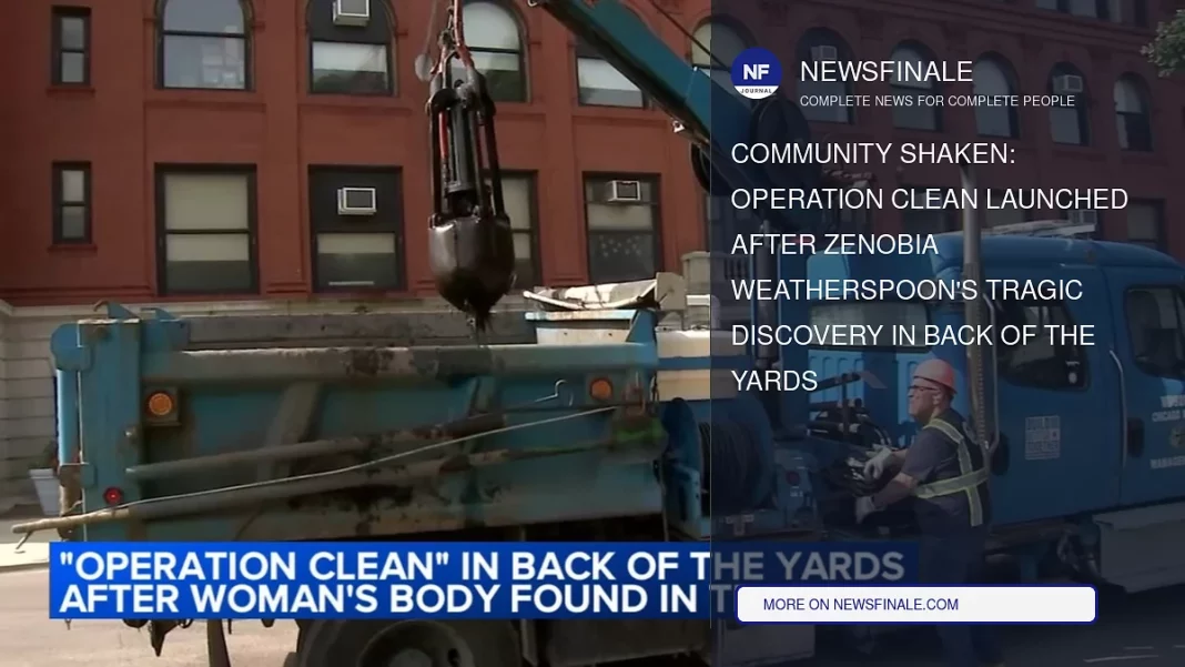 Community Shaken: Operation Clean Launched After Zenobia Weatherspoon's Tragic Discovery in Back of the Yards - NewsFinale