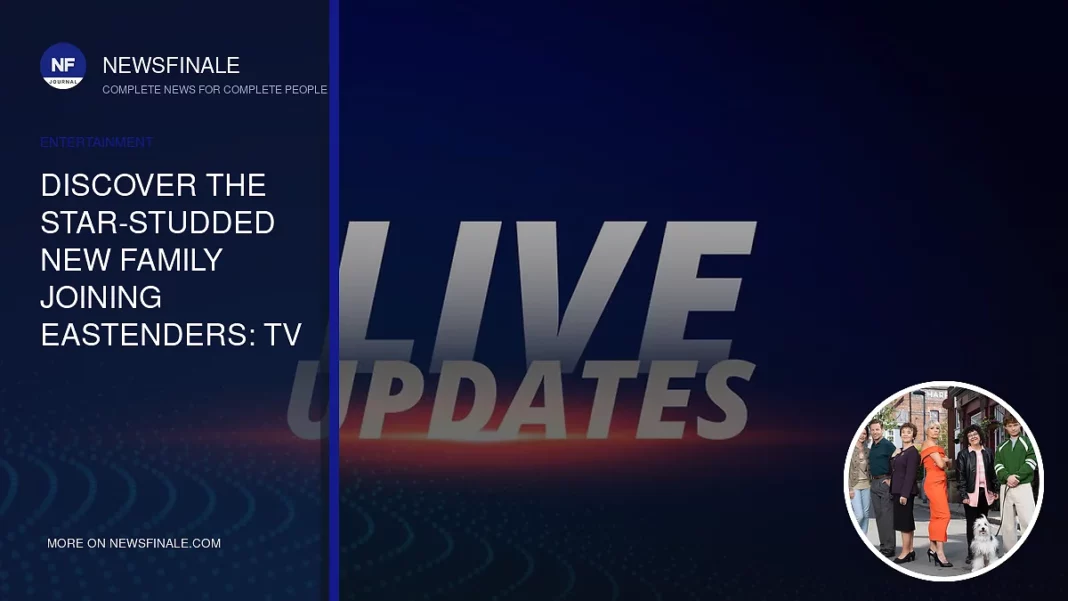 Discover the Star-Studded New Family Joining EastEnders: TV Veterans from Beyond Paradise and Holby City - NewsFinale