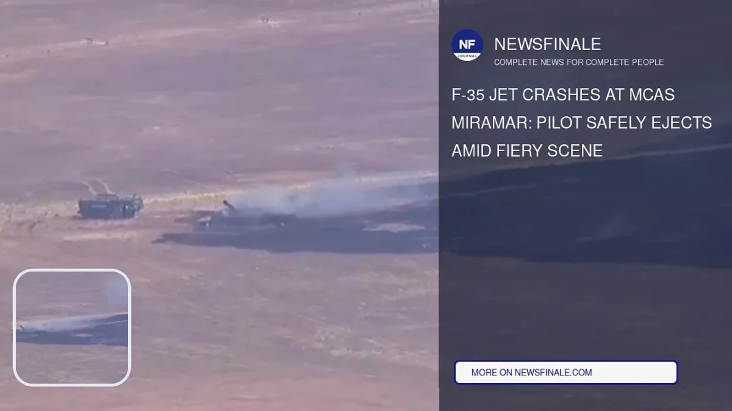 F-35 Jet Crashes at MCAS Miramar: Pilot Safely Ejects Amid Fiery Scene - NewsFinale