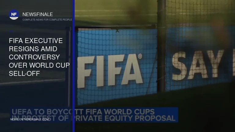 FIFA Executive Resigns Amid Controversy Over World Cup Sell-Off Strategy