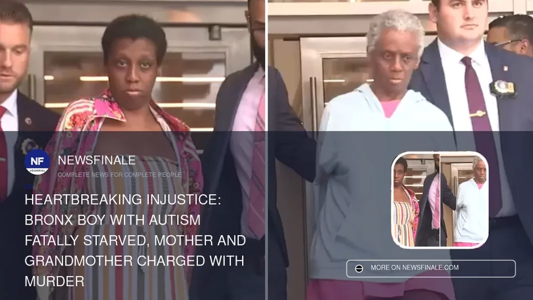 Heartbreaking Injustice: Bronx Boy with Autism Fatally Starved, Mother and Grandmother Charged with Murder - NewsFinale