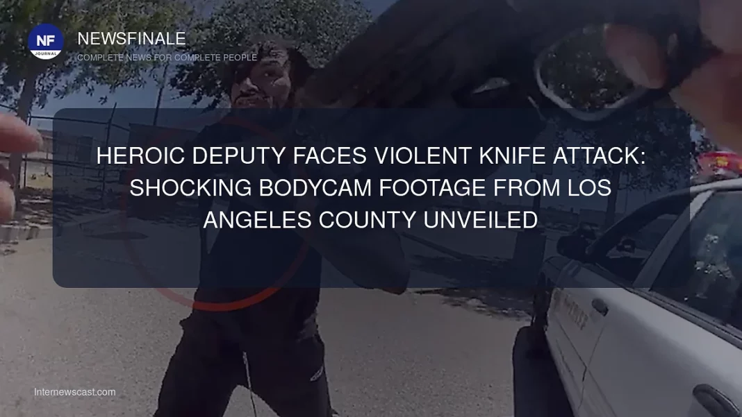 Heroic Deputy Faces Violent Knife Attack: Shocking Bodycam Footage from Los Angeles County Unveiled - NewsFinale