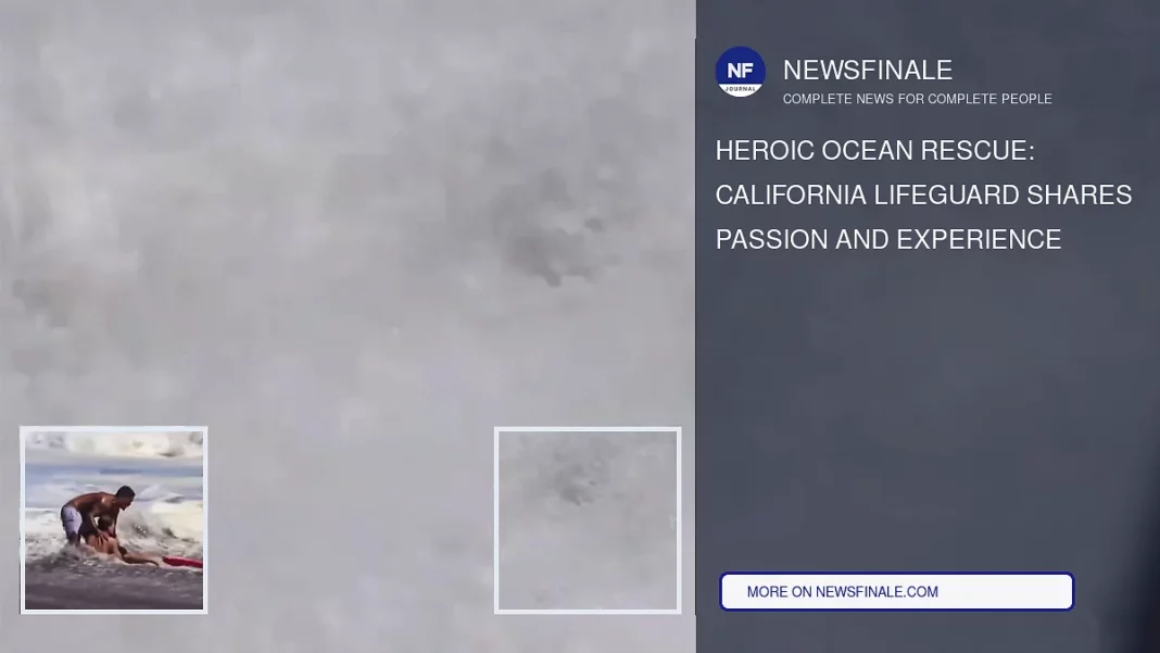 Heroic Ocean Rescue: California Lifeguard Shares Passion and Experience - NewsFinale
