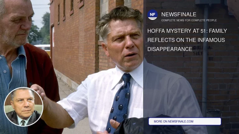 Hoffa Mystery at 51: Family Reflects on the Infamous Disappearance