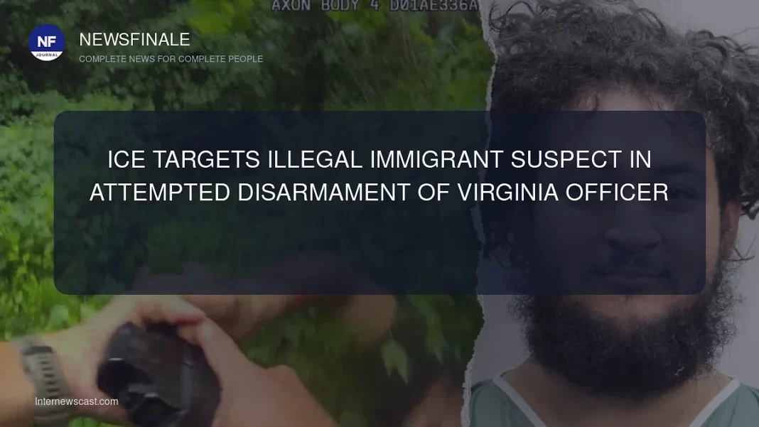 ICE Targets Illegal Immigrant Suspect in Attempted Disarmament of Virginia Officer - NewsFinale