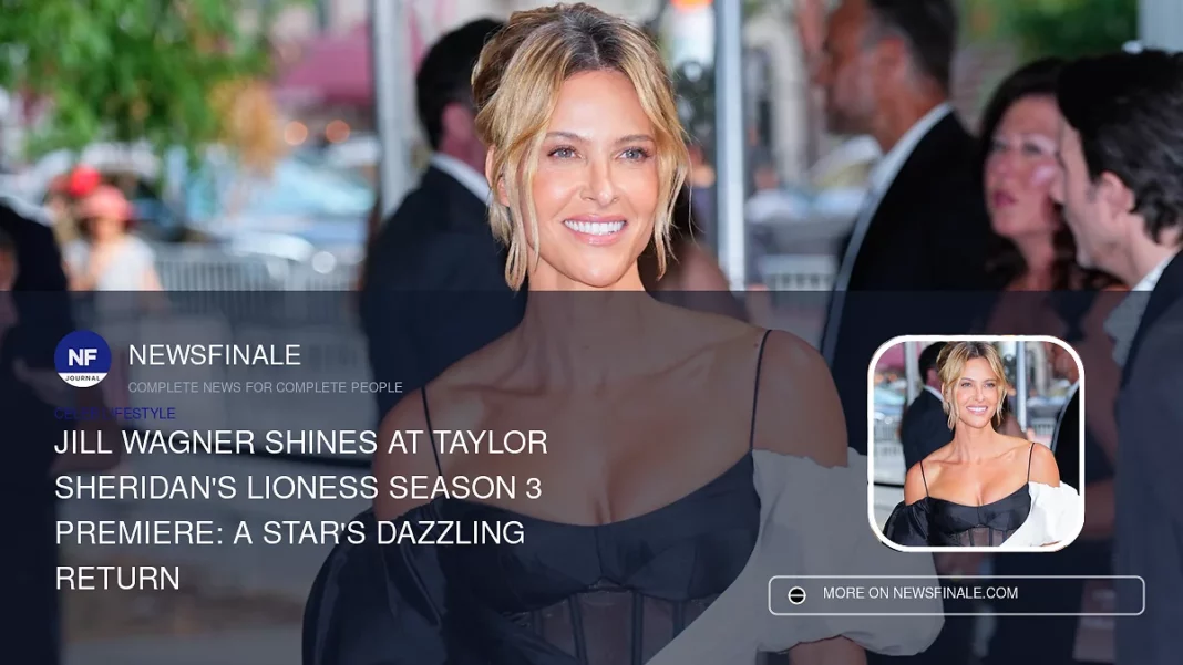 Jill Wagner Shines at Taylor Sheridan's Lioness Season 3 Premiere: A Star's Dazzling Return - NewsFinale