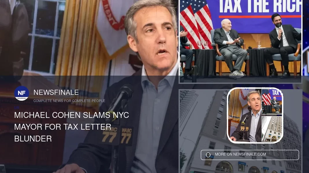 Michael Cohen Slams NYC Mayor for Tax Letter Blunder - NewsFinale