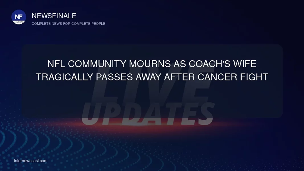 NFL Community Mourns as Coach's Wife Tragically Passes Away After Cancer Fight - NewsFinale
