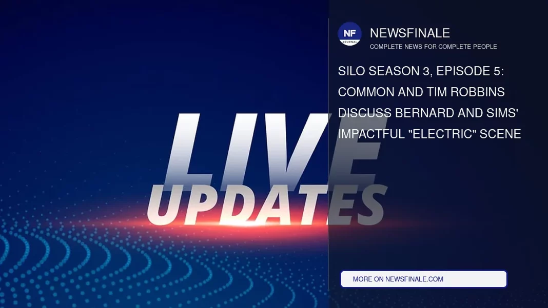 Silo Season 3, Episode 5: Common and Tim Robbins Discuss Bernard and Sims' Impactful 
