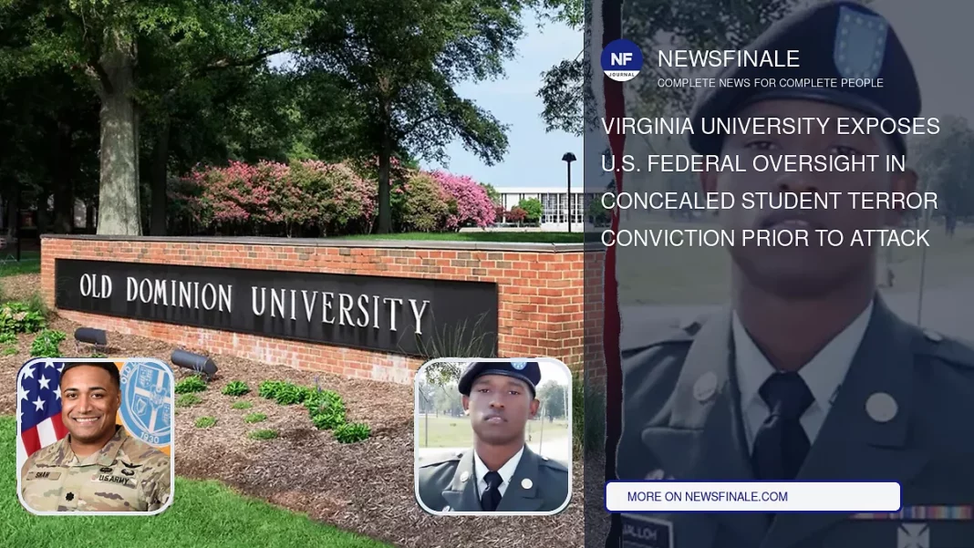Virginia University Exposes U.S. Federal Oversight in Concealed Student Terror Conviction Prior to Attack - NewsFinale