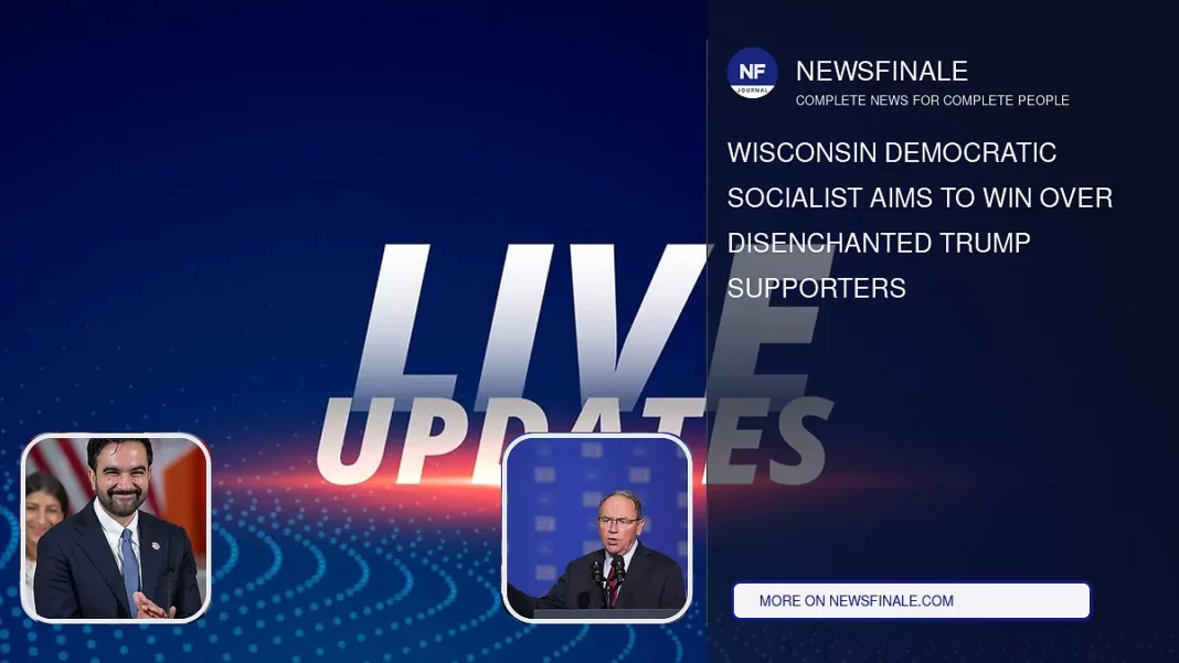 Wisconsin Democratic Socialist Aims to Win Over Disenchanted Trump Supporters - NewsFinale