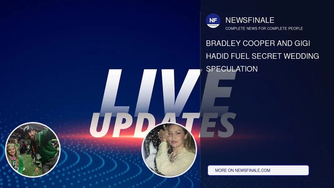 Bradley Cooper and Gigi Hadid Fuel Secret Wedding Speculation - NewsFinale