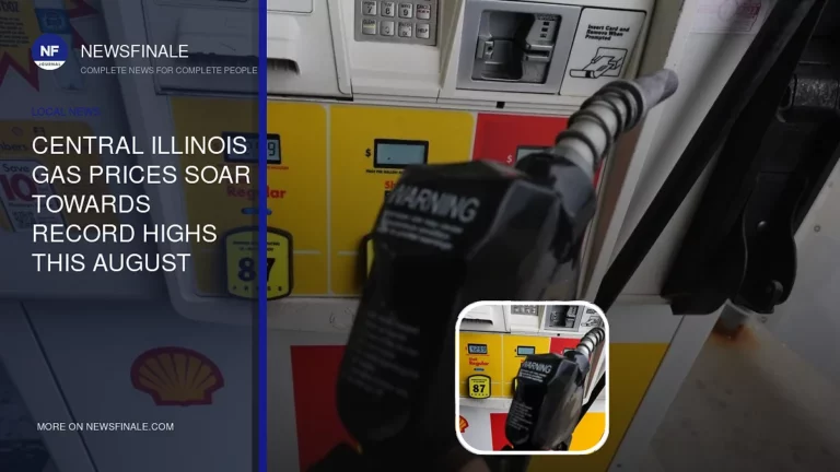 Central Illinois Gas Prices Soar Towards Record Highs This August