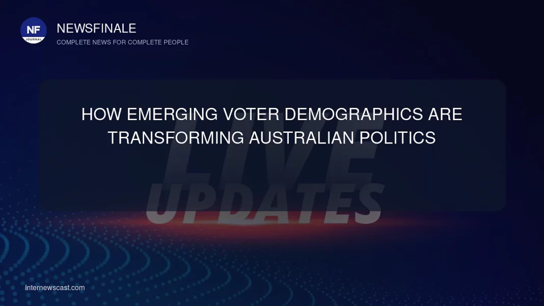 How Emerging Voter Demographics Are Transforming Australian Politics - NewsFinale
