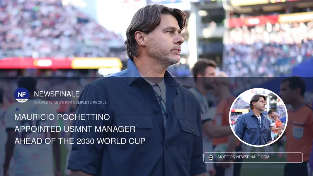 Mauricio Pochettino Appointed USMNT Manager Ahead of the 2030 World Cup - NewsFinale