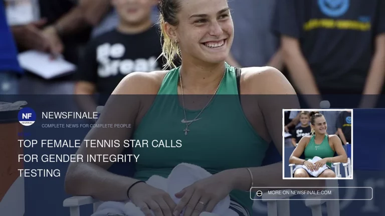 Top Female Tennis Star Calls for Gender Integrity Testing