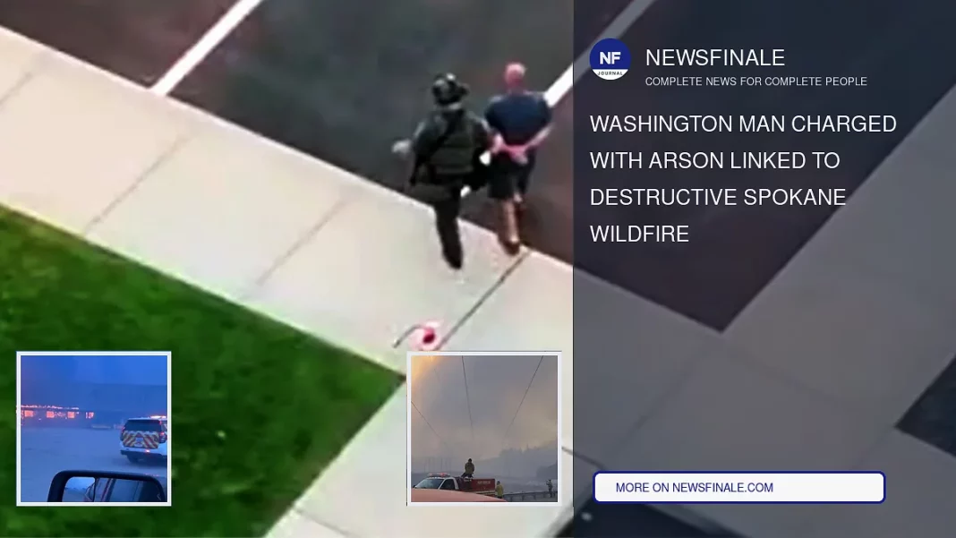 Washington Man Charged with Arson Linked to Destructive Spokane Wildfire - NewsFinale